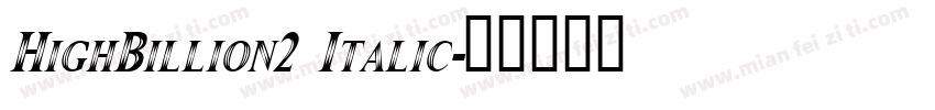 HighBillion2 Italic字体转换